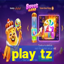 play tz